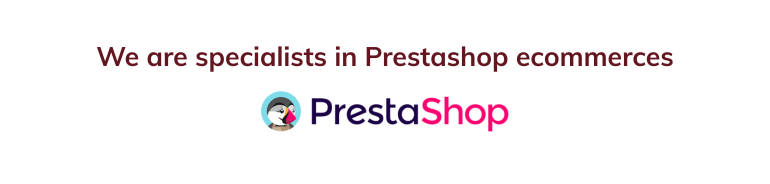 We are specialists in Prestashop ecommerces